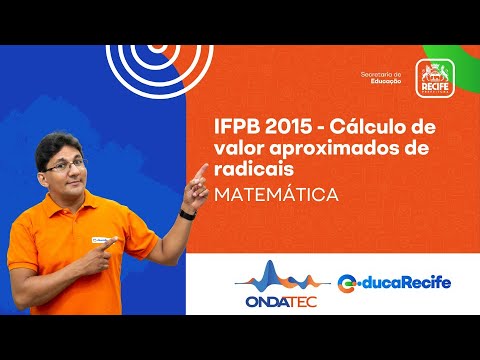 IFPB 2015 - Cálculo de valor aproximados de radicais | Ondatec 2024