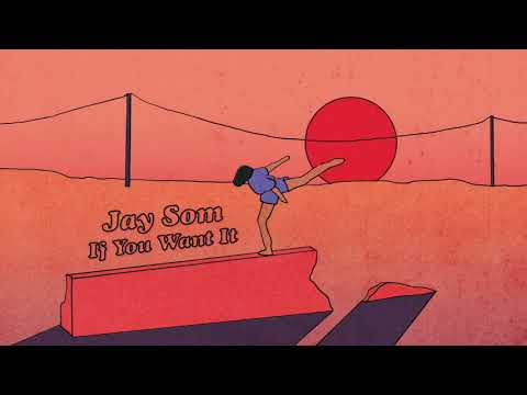 Jay Som - If You Want It [OFFICIAL AUDIO]
