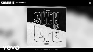 Sammie - Such Is Life (Audio)