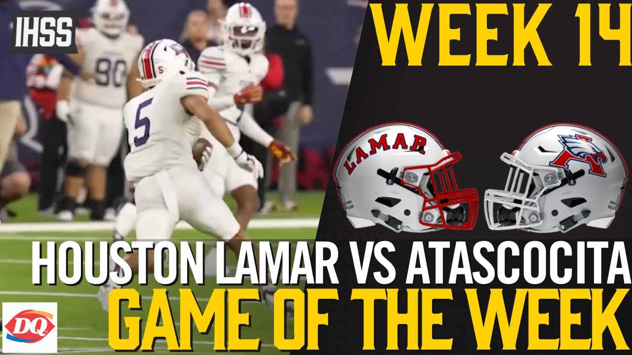 Houston Lamar vs Atascocita - 2023 Week 14 Football Game of the Week