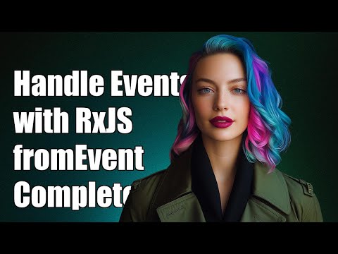 Handling Multiple Events in RxJS with fromEvent: A Complete Guide