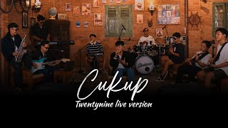 Download lagu TWENTYNINE - CUKUP LIVE VERSION mp3 Download lagu TWENTYNINE - CUKUP LIVE VERSION mp3