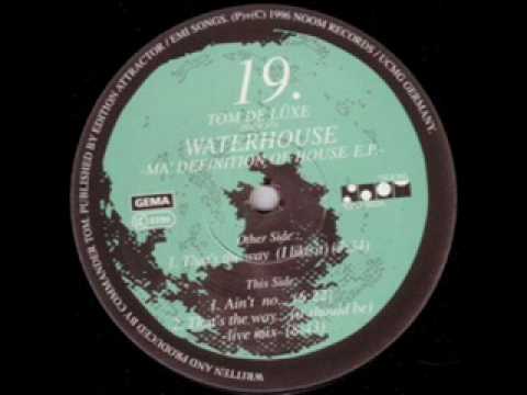 Waterhouse -  Ain't No