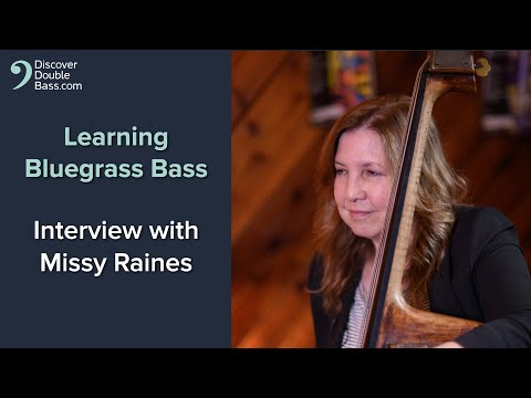 Missy Raines on learning the upright bass - Interview