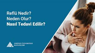 Reflü Nedir? Neden Olur ve Nasıl Tedavi Edilir? I Doç.Dr. Mevlüt Kıyak