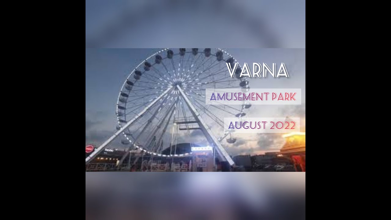 #varna #bulgaria #august2022 #Amusement park Varna