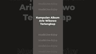 Download lagu Kumpulan Album Arie Wibowo mp3