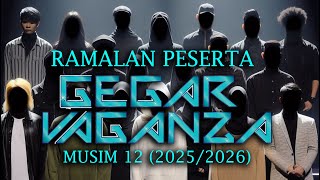 Download lagu Ramalan Peserta Gegar Vaganza 2025 / 2026 Musim 12 (GV12) mp3