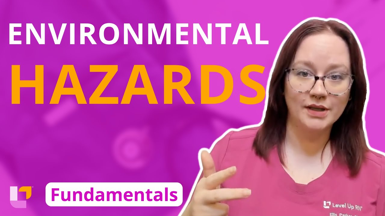 Environmental Hazards: Community Health - Fundamentals of Nursing | @LevelUpRN