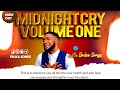 MIDNIGHT CRY VOLUME ONE WITH EBUKA SONGS 🥺😭🤍🔥