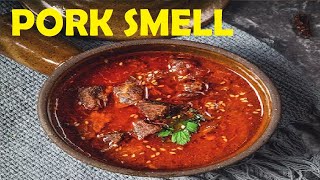 how to get rid of pork smell in soup
