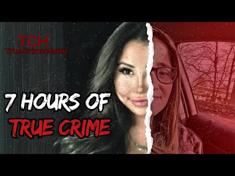 7 Hours Of True Crime | 17 Most Disturbing Cases | True Crime Long Video