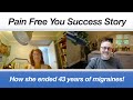 43 Years of Migraines - Success Story