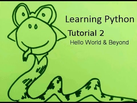 Learning Python Tutorial 2 Hello World And Beyond