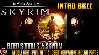Skyrim - Middle Earth Path of the Hobbit Mod Walkthrough Part 2 - Bree