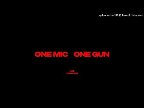 Nas ft. 21 Savage -  One Mic, One Gun  (Prod. By Hit-Boy)