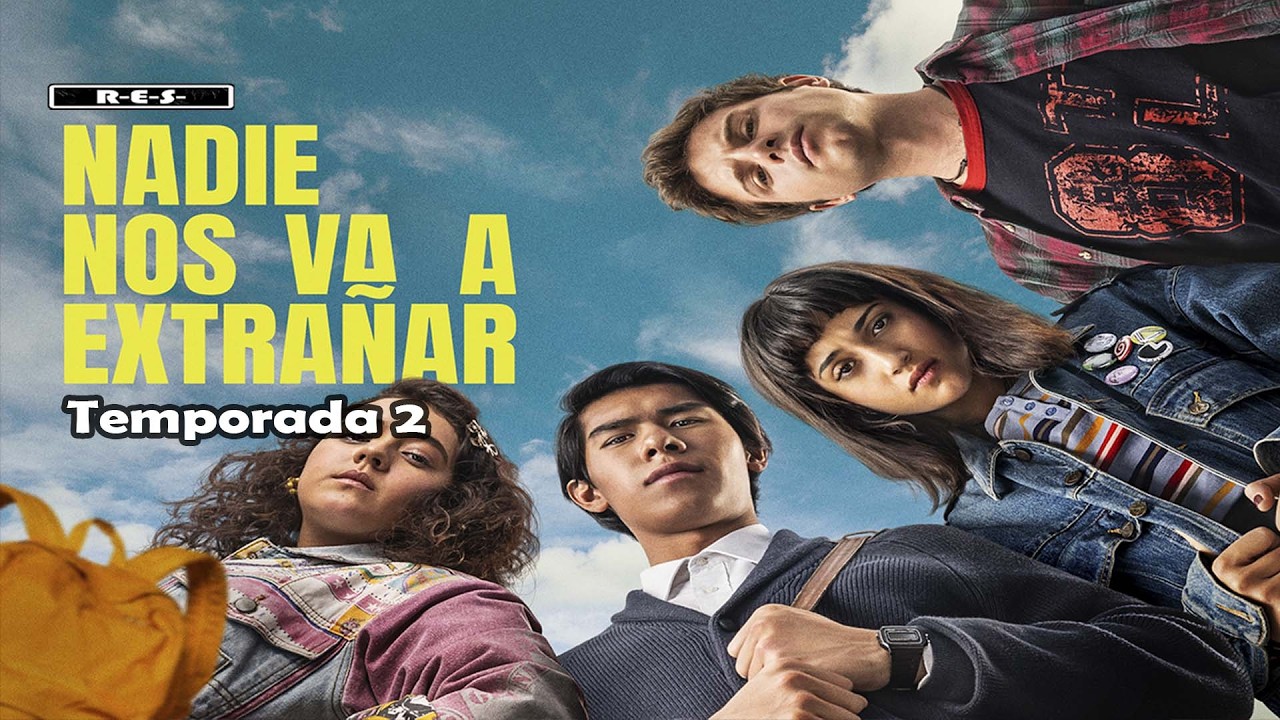 Nadie Nos Va a Extrañar Temporada 2  I Resumen