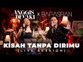 ANGGIS DEVAKI X BAGAS RAN KISAH TANPA DIRIMU LIVE SESSION