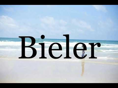 How To Pronounce Bieler🌈🌈🌈🌈🌈🌈Pronunciation Of Bieler