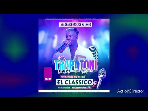 DJ TRAPATONI FEAT DJ MAX LE TOKER( LE CLASSICO ACT 2 )