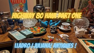 Highway 80 Sale Haul Part 1 ! Lladro ! Juliana ! Antiques! Amazing Glass & More !