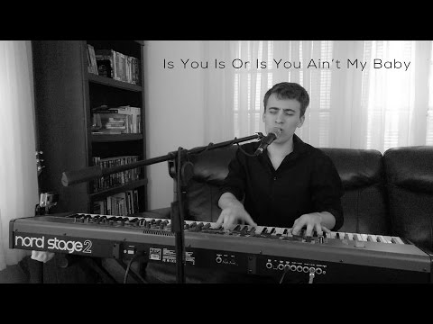 Is You Is Or Is You Ain't My Baby – Will Goss