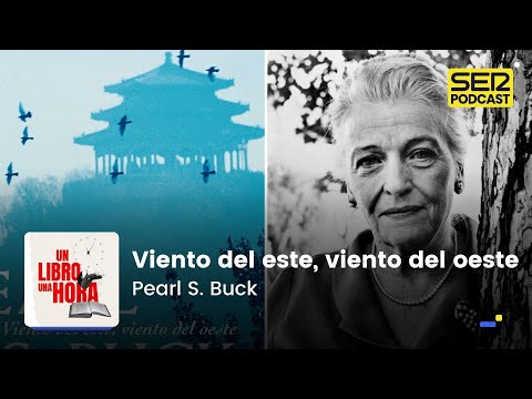 Un libro una hora 105 | Viento del este, viento del oeste | Pearl S. Buck