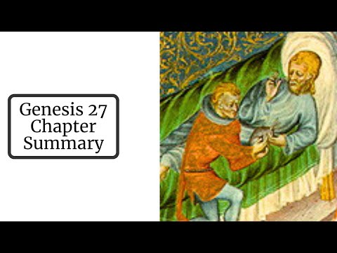 Genesis 27 Chapter Summary: Rebekah and Jacob Trick Isaac Into Giving Jacob His Blessing