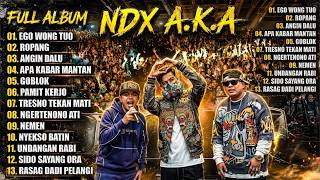 Download lagu NDX A.K.A FULL ALBUM AMBYAR TERPOPULER || EGO WONG TUO || AMBYAR NADA mp3