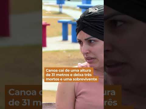 Canoa cai de uma altura de 31 metros e deixa três mortos e uma sobrevivente #shorts #falabrasil