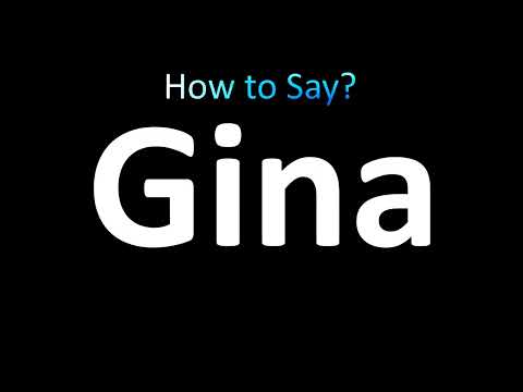 How to Pronounce Gina