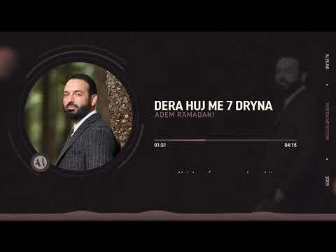 Dera e huj me 7 dryna  -  Adem Ramadani (Official video)