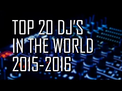Worlds Top 20 DJs 2K16 Edition