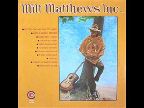 Milt Matthews Inc. - It ain't your fault