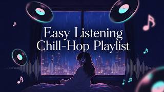 그냥 틀어두기 좋은 잔잔한 힙합 | Easy Listening Chill-Hop Playlist