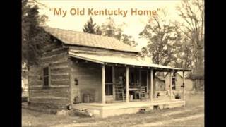 MY OLD KENTUCKY HOME by Stephen Foster words lyrics best popular old American folk sing along songs