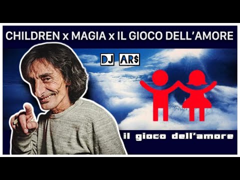 CHILDREN x MAGIA x IL GIOCO DELL'AMORE (Robert Miles x Franchino x Hellen) [Mashup by DJ AR$]