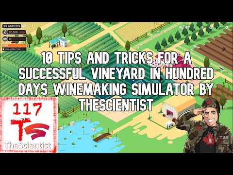 10 tips and tricks for a successful vineyard in Hundred Days Winemaking Simulator by TheScientist