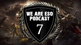 "We Are ESO" Podcast - Episode #7 (Thieves Guild Update: PvP Changes)