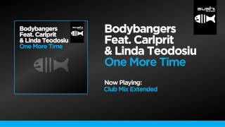 Bodybangers Feat. Carlprit & Linda Teodosiu - One More Time (Club Mix Extended)