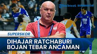 Persib Baru Saja Tumbang, Bojan Hodak Langsung Kirim Pesan Tegas ke Ratchaburi
