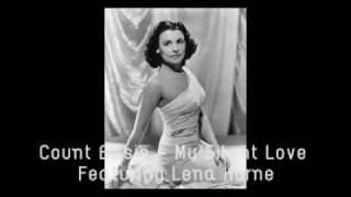 My Silent Love - Count Basie, Lena Horne