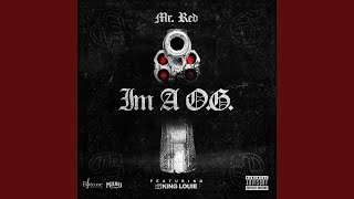 Im a O.G. (feat. King Louie)
