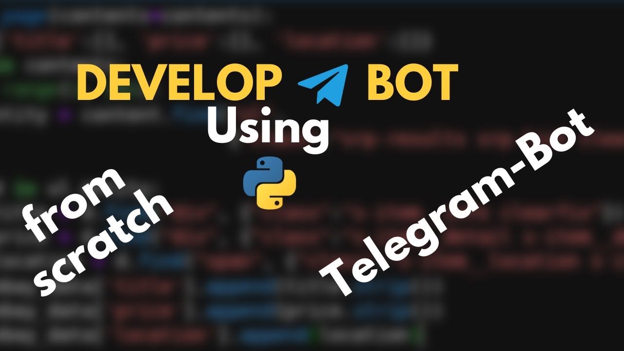 Develop Telegram Bot from Scratch | How to Develop Telegram Bot using Python?