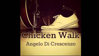 Angelo Di Crescenzo - Chicken Walk (2012)