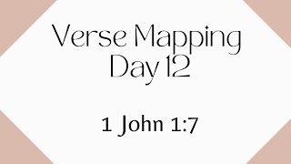 Verse Mapping Day 12 | 1 John 1:7