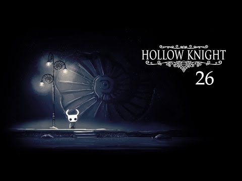 Hollow Knight - DustInLint Plays - Episode 26 [The Mighty]