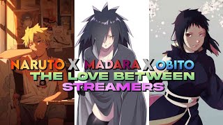 The Love between Streamers (EP 1) |Naruto x Madara x Obito| ft @Cosmic2x