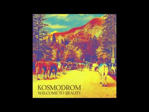 Kosmodrom - Welcome to Reality (full Album 2023)
