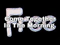 FREE - Come Together In The Morning (Lyric Video)